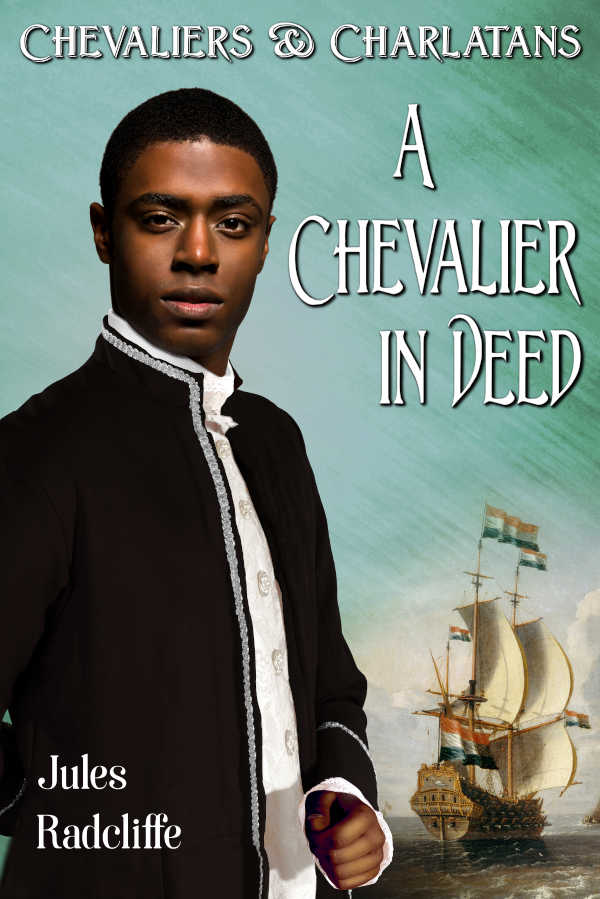 Cover of A Chevalier in Deed by Jules Radcliffe